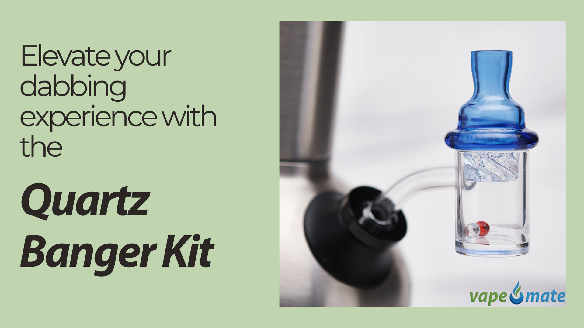 Elevate Your Dabbing Experience with the Quartz Banger Kit